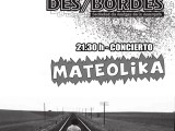 [Viernes 24 de Abril] Presentación de la revista DES/BORDES y velada musical con&nbsp;MATEOLIKA.